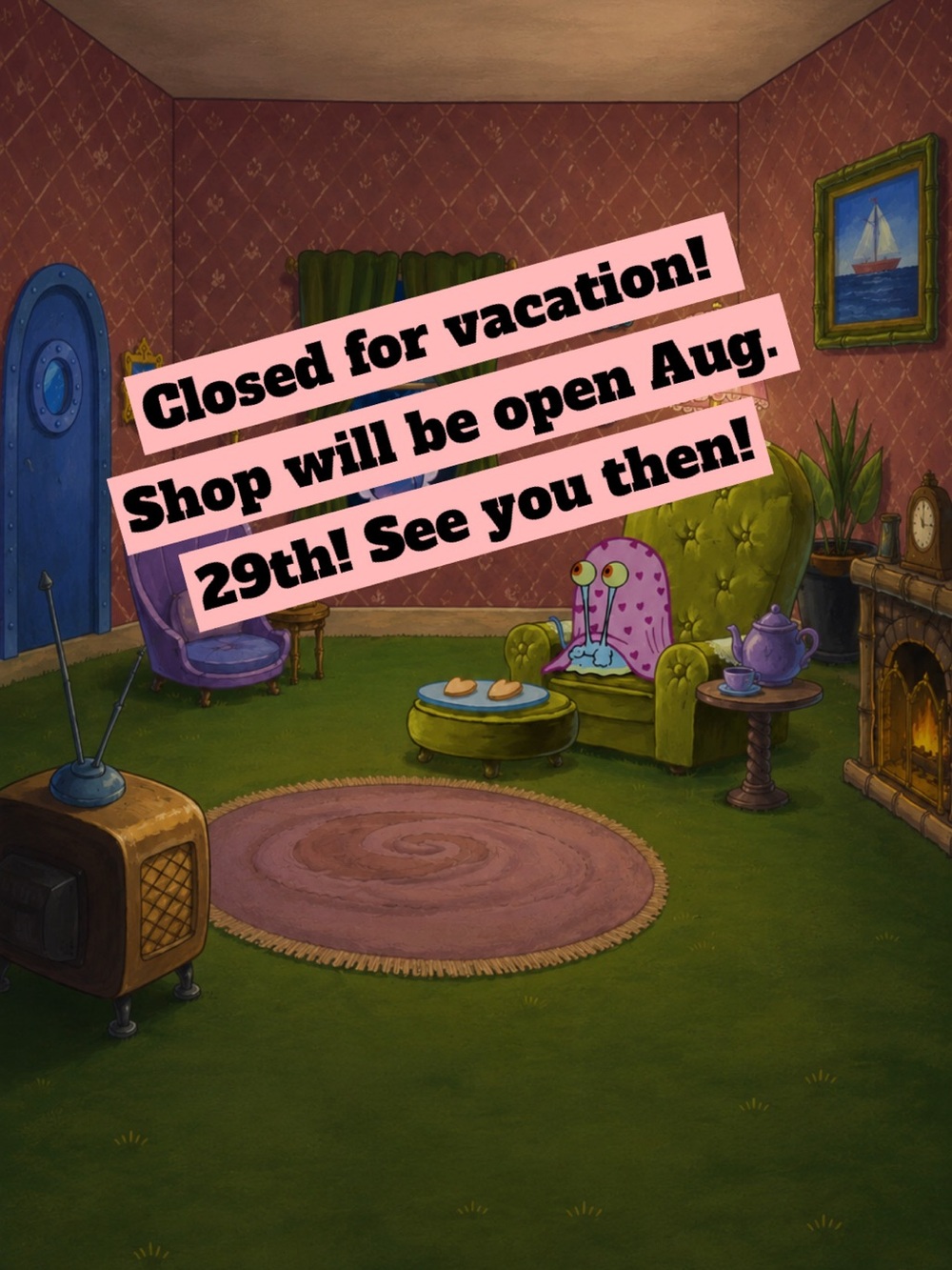 Closed for vacation!